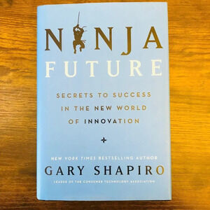 Ninja Future: Secrets to Success in the New World of Innovation Hardcover